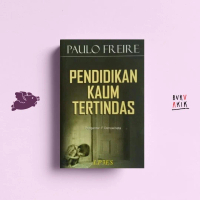 Pendidikan Kaum Tertindas - Paulo Freire