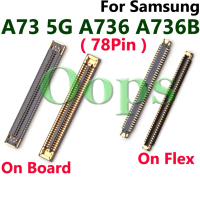 LCD FPC, 1-10PCS, Untuk Samsung Galaxy A73 5G A736 A736B, FPC Skrin Paparan, Fleksibel, Pada Papan U