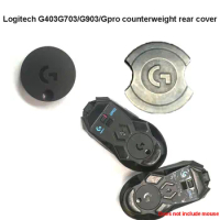 For Logitech Wireless Mouse G403/G703/G903/GPro/G502 Wireless/GPROX SUPERLIGHT Counterweight Rear Cover Bottom Replacement Parts