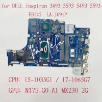 LA-J091P Mainboard For Dell 3493 3593 5493 5593 Laptop Motherboard CPU:I5-1035G1 I7-1065G7 GPU:MX230 2G DDR4 CN-07PV6Y CN-0N18YD