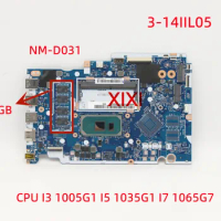 NM-D031 For Lenovo ideapad 3-14IIL05 Laptop Motherboard with CPU I3 1005G1 I5 1035G1 I7 1065G7 UMA RAM 4GB 5B21B3721 100% Tested