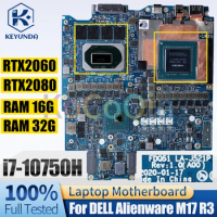 For Dell Alienware M17 R3 Notebook Mainboard LA-J521P RTX2060 6G RTX2080 8G i7-10750H RAM 16G 32G 0JRC8W Laptop Motherboard