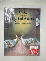 【書寶二手書T5／少年童書_FJR】Nicky and the big, bad wolves_Valeri Gorbachev.