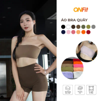 Áo Bra Quây Tập Gym Yoga Pilates Onfit Chống Tụt Co Giãn Nâng Đỡ Vòng 1, Áo Thể Thao Nữ BRS24010