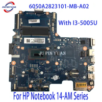 For HP Notebook 14-AM Series Laptop Motherboard 858034-001 858034-501 858034-601 6050A2823101-MB-A02 With I3-5005U Full Tested