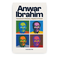BOOK | Anwar Ibrahim: Tenacious in Dissent, Hopeful in Power