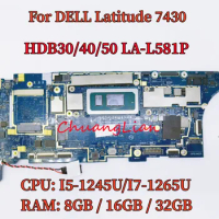 LA-L581P Mainboard For DELL Latitude 7430 Laptop Motherboard CPU: I5-1245U I7-1265U RAM: 8GB / 16GB / 32GB UMA DDR4 100% OK.