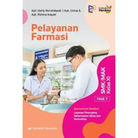 [Erlangga Official] Pelayanan Farmasi Fase F Revisi Smk/Mak Kelas 11 12 Kurikulum Merdeka KELAS 11 R