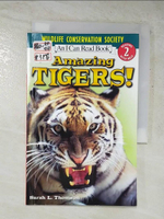 【書寶二手書T9／原文小說_G65】Amazing Tigers!（I Can Read Level 2）_Thomson, Sarah L./ Wildlife Conservation Society (NA)