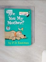 【書寶二手書T1／少年童書_Q6L】Are You My Mother?_Eastman, P. D.