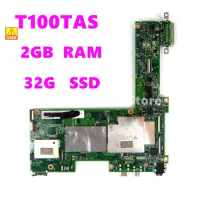 T100TAS 32GB SSD 2GB RAM Mainboard REV 2.0 For ASUS T100TAS Laptop motherboard T100TAS motherboard 100% Used