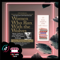 Women Who Run with the Wolves: Myths and Stories of the Wild Woman Archetype by Clarissa Pinkola Est
