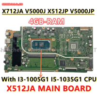 X512JA X712JA MAIN BOARD For Asus VivoBook X712JA V5000J X512JP V5000JP Laptop Motherboard With I3-1005G1 I5-1035G1 CPU 4GB-RAM