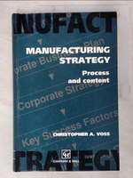 【書寶二手書T5／財經企管_EK3】Manufacturing Strategy_Voss, Christopher A. (EDT)