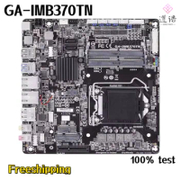 For Gigabyte GA-IMB370TN Industrial Motherboards 32GB HDMI M.2 LGA 1151 DDR4 Mini-ITX 17*17 Q370 Mainboard 100% Fully Work