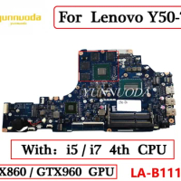 ZIVY2 LA-B111P For Lenovo Y50-70 Y50 Laptop Motherboard. With I5i7 4th CPU GTX860 GTX960 GPU Teste 100% DDR3