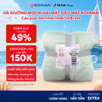 Ga giường mochi siêu mát KOHNAN bề lạnh thoáng khí, có dây chun bọc đệm dạng phủ mặt, size S/D/Q/K/W