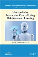 Human-Robot Interaction Control Using Reinforcement Learning  Wen Yu, Adolfo Perrusquia 2021 John Wiley