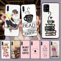 Ok But First Coffee Book Girl Cover For samsung galaxy A14 A53 A13 A12 A30S A40 A22 A23 A32 A50 A51 A52S A54 A70 A71 A73 5G case