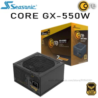 Seasonic CORE GX-550 Gaming Power Supply Desktop PC AMD INTEL Power Supply 550W 20+4pin 6xsata 100-240V Desktop 550W Power