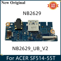 LSC High Quality Original For Acer SF514-55T USB BOARD NB2629 NB2629_UB_V2 100% Tested Fast Ship