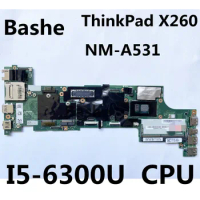 For Lenovo ThinkPad X260 laptop motherboard I5-6300U CPU NM-A531 motherboard 100% test