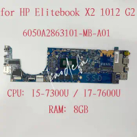 6050A2863101-MB-A01 Mainboard for HP Elitebook X2 1012 G2 Laptop Motherboard CPU:I5-7300U I7-7600U RAM:8G 923772-601 923769-601