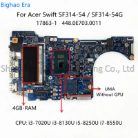 For Acer Swift 3 SF314-54 SF314-54G Laptop Motherboard With i3 i5 i7 CPU 4GB-RAM 17863-1 448.0E703.0011 100% Fully Tested