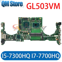 GL503VM Laptop Motherboard For Asus FX63V FX503VM S5AM DABKLMB1AA0 DA0BKLMBAD0 Mainboar I5-7300HQ I7-7700HQ GTX1060/V3GB