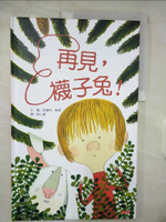 【書寶二手書T2／少年童書_KX7】再見！襪子兔_班傑明．修德