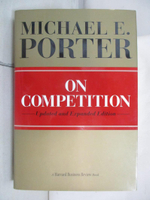 【書寶二手書T6／財經企管_ECX】On Competition_Michael E. Porter