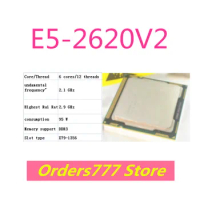 New imported original E5-2620V2 2620 processor 6 cores and 12 threads 2.1GHz 3.5GHz 120W DDR3 DDR4 quality assurance