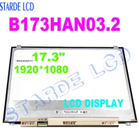17.3" LCD Screen B173HAN03.2 B173HAN03.0 B173HAN01.6 B173HAN03.1N173HHE-G32 IPS Display Panel 144HZ 1920*1080 40PINS