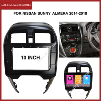 10 Inch For Nissan Sunny Almera 2014-2018 Car Radio Stereo Android MP5 Player Panel Frame Head Unit 2 Din Fascia Dash Cover