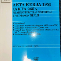 TERKINI!! Akta Kerja 1955 (Akta 265), Peraturan-Peraturan Dan Perintah & Perundangan Terpilih (Hingg