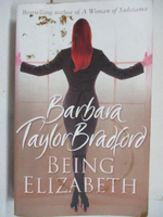 【書寶二手書T3／原文小說_MUR】Being Elizabeth_Barbara Taylor Bradford