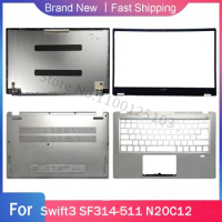 New Bottom Base Case For Acer Swift3 SF314-511 N20C12 Laptop LCD Back Top Cover Front Bezel Palmrest Upper Case Rear Lid Silver