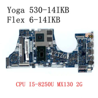 Used For Lenovo Yoga 530-14IKB/Flex 6-14IKB Laptop Motherboard CPU I5-8250U GPU MX130 2G FRU 5B20R08799
