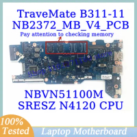 NB2372_MB_V4_PCB For Acer TraveMate B311-11 With SRESZ N4120 CPU Mainboard NBVN51100M Laptop Motherboard 100%Tested Working Well