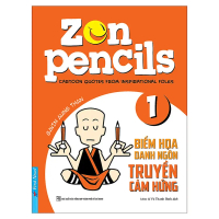 Sách Zen Pencils - Biếm Họa Danh Ngôn Truyền Cảm Hứng (Tập 1)