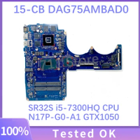 Mainboard DAG75AMBAD0 For HP Pavilion 15-CB TPN-Q193 Laptop Motherboard With SR32S i5-7300HQ CPU N17P-G0-A1 GTX1050 100% Tested