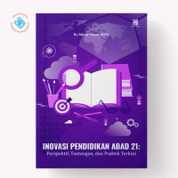 Selat Media - Buku Inovasi Pendidikan Abad-21: Menuju Transformasi Pendidikan yang Progresif dan Ada