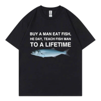 Beli baju-T meme lucu “Man Eat Fish He Day Teach Fish Man To A Lifetime”, uniseks kasual, baju-T kap
