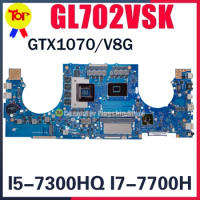 GL702VS Laptop Motherboard For ASUS ROG Strix GL702VSK S7VS I5-7300H I7-7700H GTX1070-V8G Mainboard 100% TESTE Work