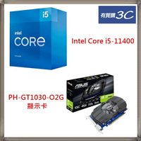 【CPU+顯示卡】Intel Core i5-11400 處理器 盒裝 + 華碩 ASUS PH-GT1030-O2G 顯示卡