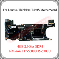 Original New Laptop 4GB For Lenovo ThinkPad T460S NM-A421 i7-6600U Motherboard 2.6Ghz i5-6300U FRU 00JT967 DDR4 Mainboard