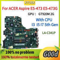 A4wab LA-C341P Mainboard.For ACER Aspire E5-473 E5-473G Laptop Motherboard.With i3/i5/i7 CPU.GT920M 2GB GPU.100% work