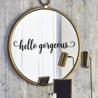 Hello Gorgeous Mirror Decal Mirror Sticker Bathroom Decor Removable Art Mural