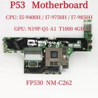 FP530 NM-C262 Mainboard For Lenovo P53 Laptop Motherboard CPU: I5-9400H I7-9750H I7-9850H GPU: N19P-Q1-A1 T1000 4GB 100% Test OK