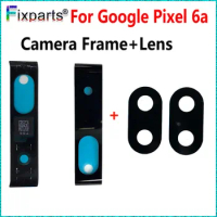 Full New For Google Pixel 6a Camera Frame Glass Replacement Parts For Google Pixel 6a GX7AS GB62Z G1AZG Rear Camera Lens